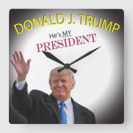 Han är min president fyrkantig klocka