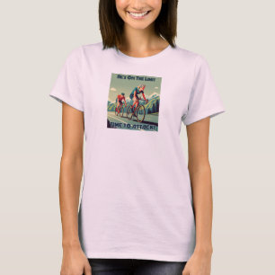 Han är på gränsen till att attackera kvinnors cykl t shirt