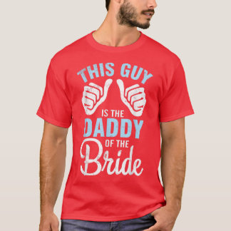 Han är pappa till Bride Groom Make W T Shirt