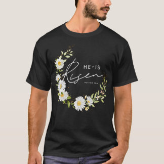 Han är Risen Jesus Christian Glad påsk Blommigt Wr T Shirt
