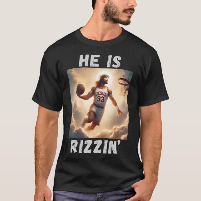 Han är Rizzin Lusj Jesus som spelar basket Jesus T Shirt (Framsida)