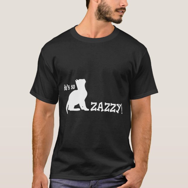 Han är så Zazzy - kattälskare T Shirt (Framsida)
