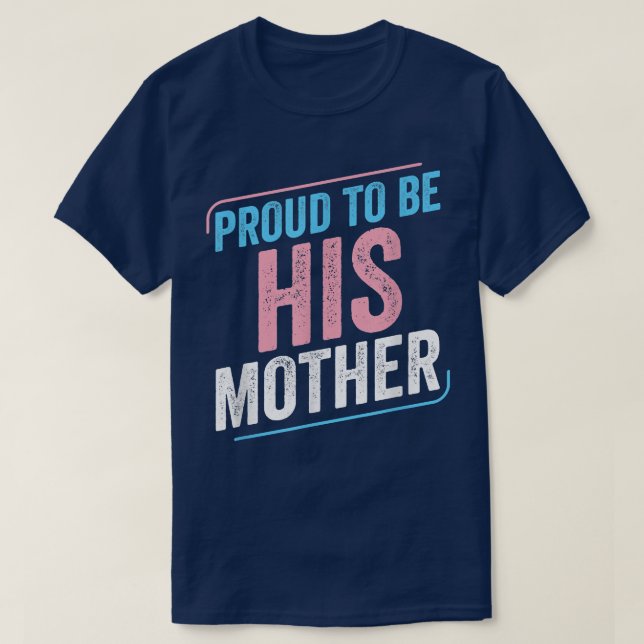 Han är stolt över sitt Mor Trans Pride Transgender T Shirt (Design framsida)