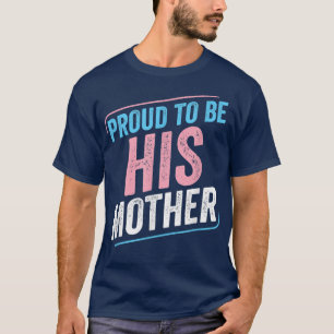 Han är stolt över sitt Mor Trans Pride Transgender T Shirt