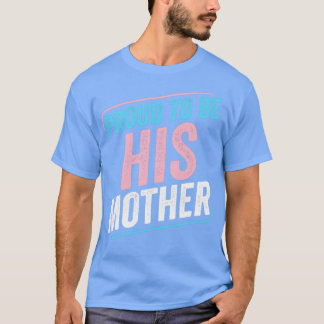 Han är stolt över sitt Mor Trans Pride Transgender T Shirt