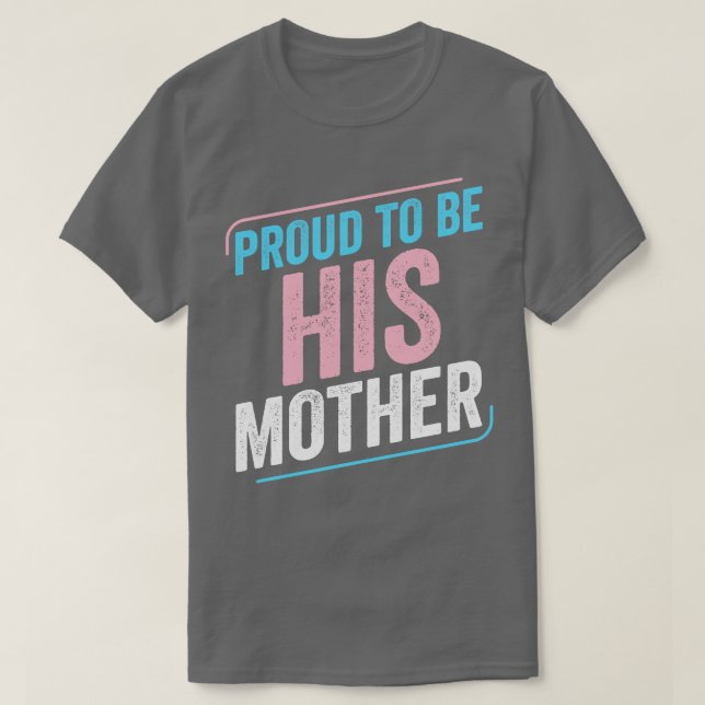 Han är stolt över sitt Mor Trans Pride Transgender T Shirt (Design framsida)