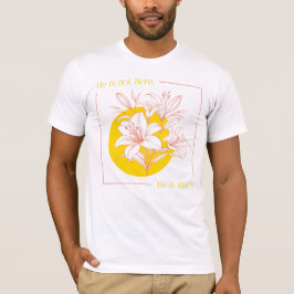 Han är UPPSTANDEN! - Coral + Gul Lilja T Shirt