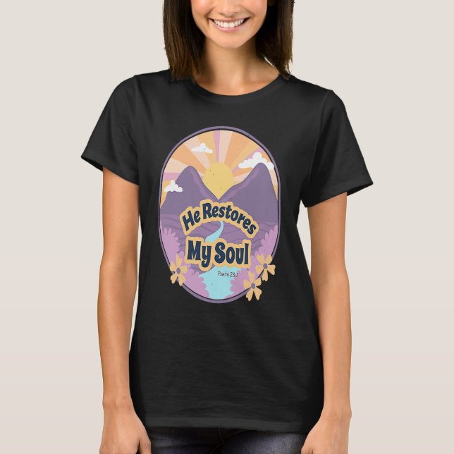 Han återställer min sollbibel Psalm 232 3 vid sida T Shirt (Framsida)