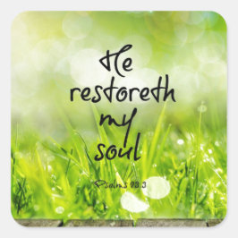 Han återstoreth my Soul Bible Verse Scripture Fyrkantigt Klistermärke