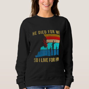 Han Dog För Mig Så Jag Lever För Honom Jul Jesus C T Shirt