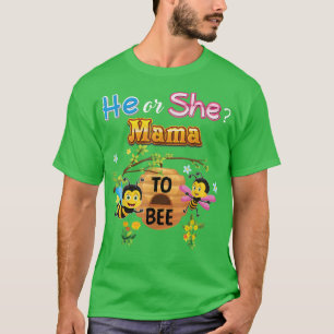 Han eller hon är Mamma att vara Gender i Baby Mor T Shirt