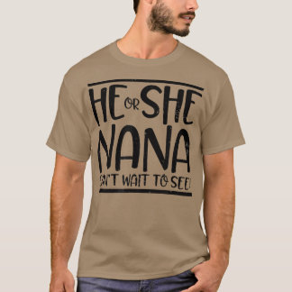Han eller hon kan inte vänta tills designen Nana G T Shirt