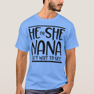 Han eller hon kan inte vänta tills designen Nana G T Shirt