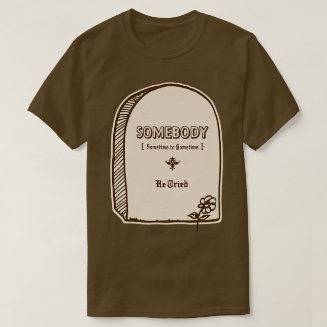 Han försökte t shirt (Design framsida)