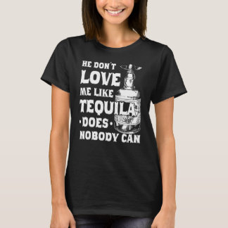 Han ger mig Kärlek som Tequila ingen kan cinco T Shirt