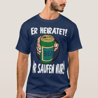 Han gifter sig Vi dricker bara T Shirt