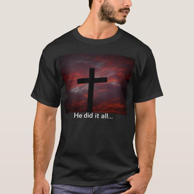 Han gjorde allt... tee shirt (Framsida)
