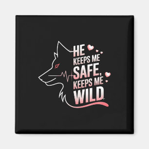 Han håller mig trygg Hon håller mig Varg Art Älska Magnet