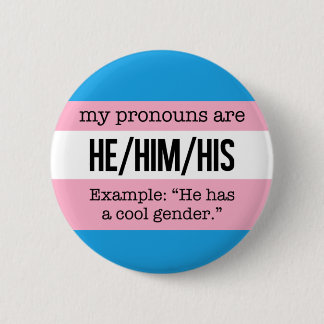 Han/han Pronouns - Transgender Flagga Knapp
