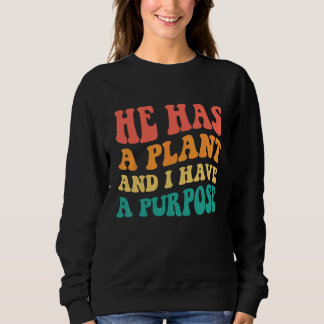 Han Har En Plan Och Jag Har Ett Syfte T Shirt