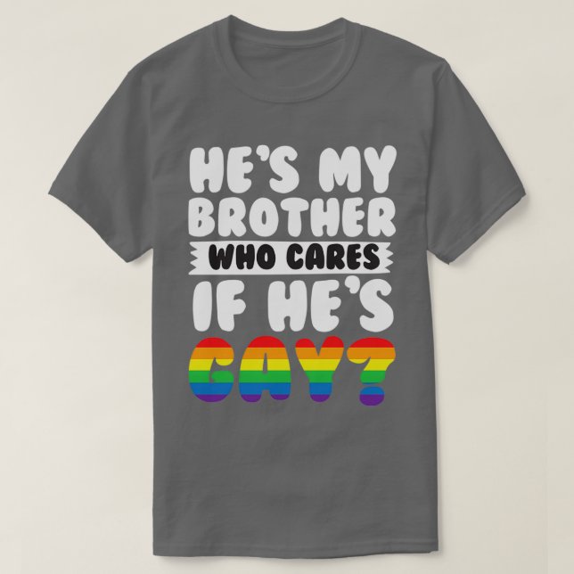 Han har min bror som är om han gay t shirt (Design framsida)