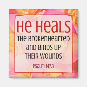 HAN HEALS - Psalm 147:3 Magnet