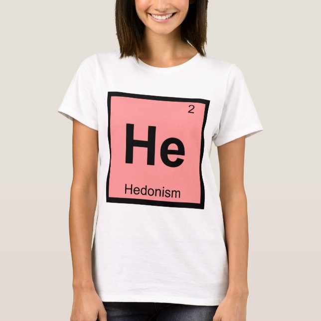 Han - Hedonism Filosofi Kemi Symbol T-shirt (Framsida)