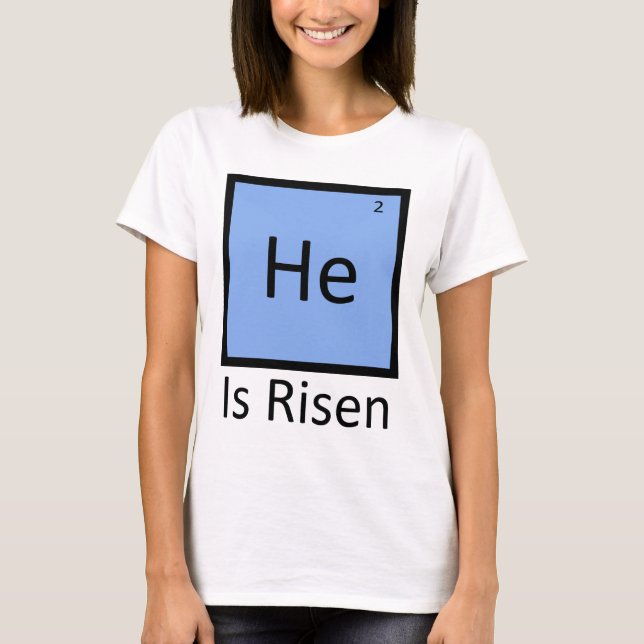 Han (Helium) Är Uppstånden T Shirt (Framsida)