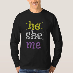 Han hon mig Gender Icke överensstämmande icke-binä T Shirt