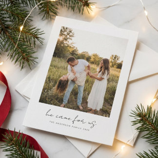 Han kom för oss | Religiös jul familjefoto Julkort