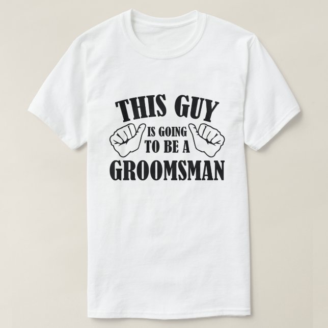 Han kommer att bli en Groomsman T Shirt (Design framsida)