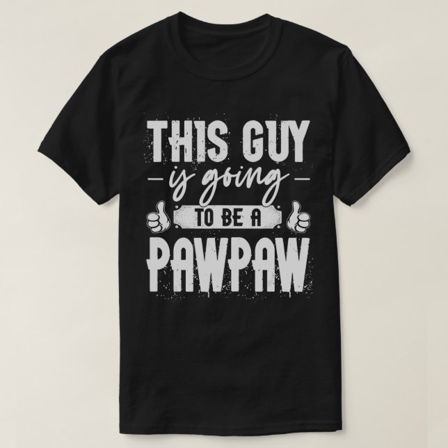 Han kommer att bli en pawpaw t shirt (Design framsida)