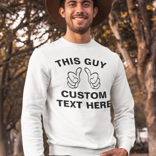Han lägger till din egen text här sweatshirt (Skapare uppladdad)