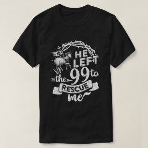 Han Lämnade 99 till Rädding Christian T Shirt