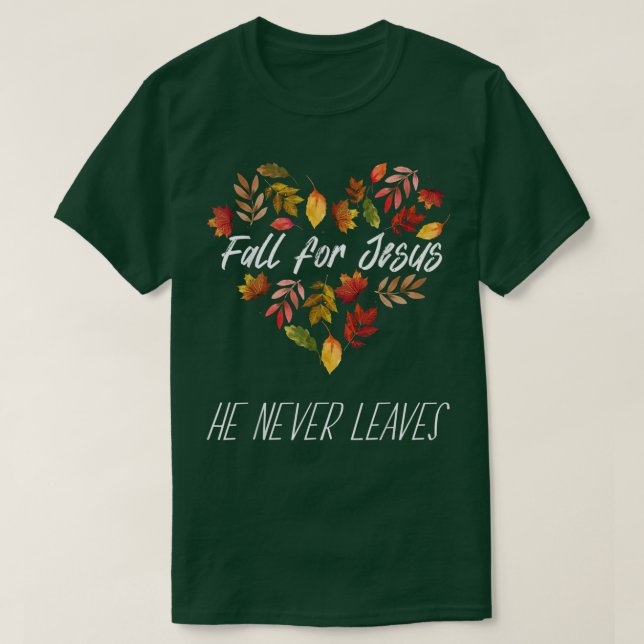 Han Lämnar aldrig höstens Religiösa Ch T Shirt (Design framsida)