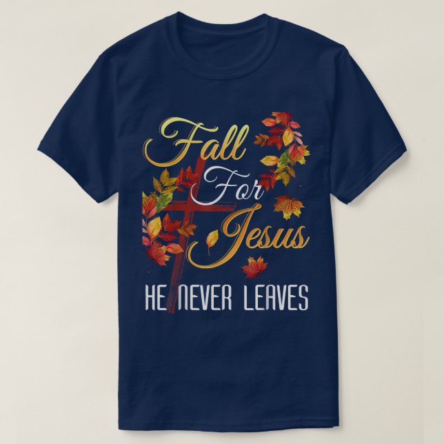 Han Lämnar aldrig höstens Religiösa Ch T Shirt (Design framsida)