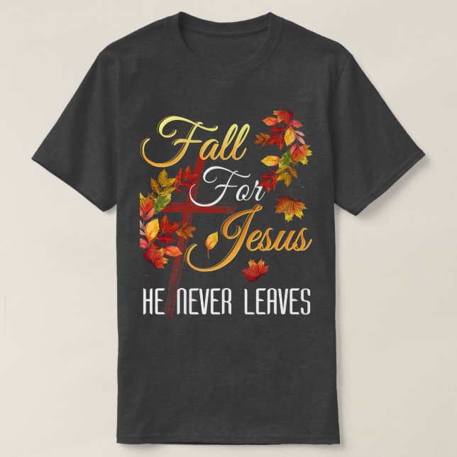 Han Lämnar aldrig höstens Religiösa Ch T Shirt (Design framsida)