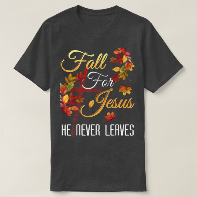Han Lämnar aldrig höstens Religiösa Ch T Shirt (Design framsida)