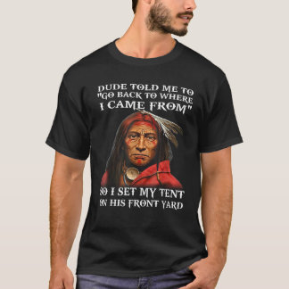 Han sa åt mig att gå tillbaka dit jag kom ifrån så t shirt