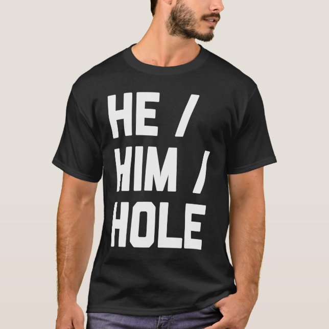 Han sa Sarkastic Cute Coola Hål T Shirt (Framsida)