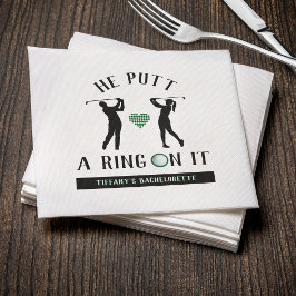 Han satte en ring på den där golfmöhippa pappersservett