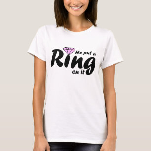 Han satte en Ring på den - för att Bride skulle va T Shirt