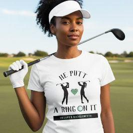 Han satte en ring på den golfens möhippa t shirt