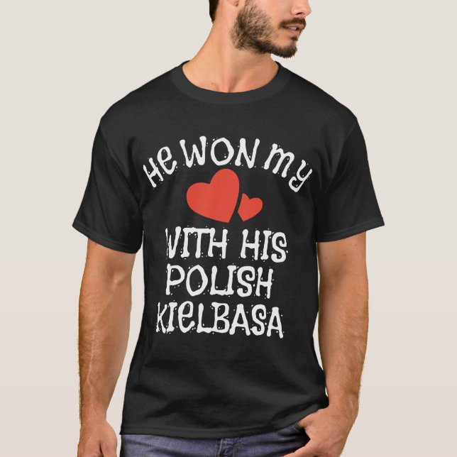 han segrade mitt med hans polska kielbasepojkvän t shirt (Framsida)