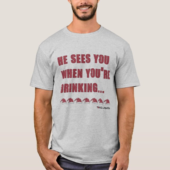 Han ser dig när du dricker t shirt (Framsida)