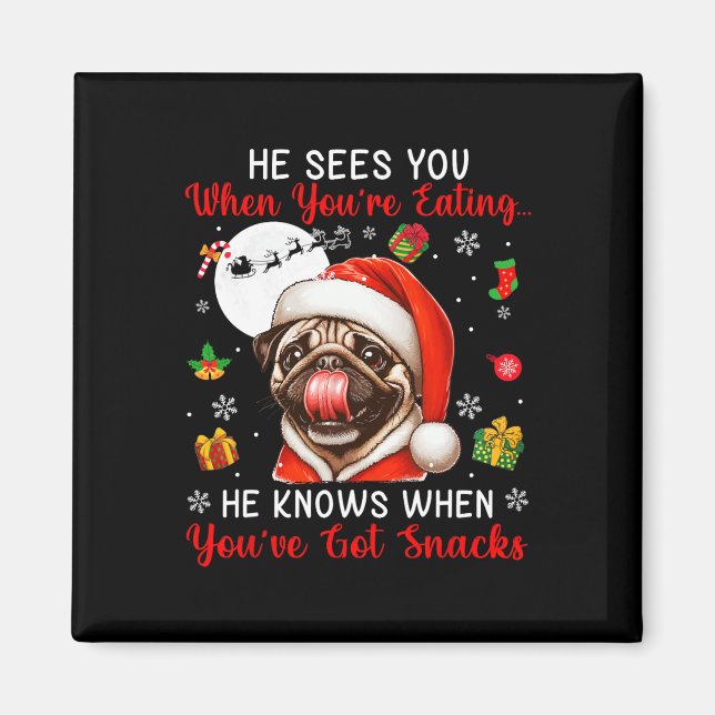 Han ser när du äter Snacks Julafton Pug Owner F Magnet (Framsidan)