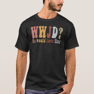 Han skulle Kärlek först 2 T Shirt