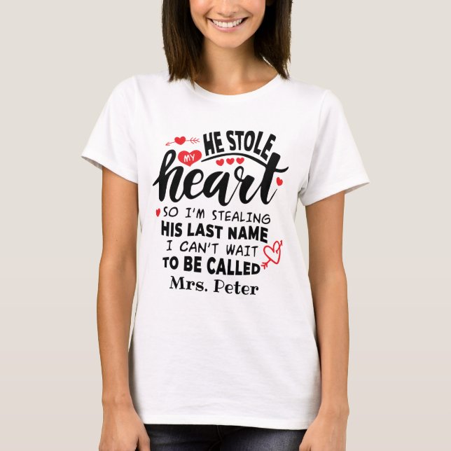 Han slog mitt hjärta Personlig Bröllop T Shirt (Framsida)