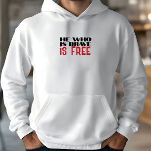 Han som är modig är fri quote röd svart hoodie