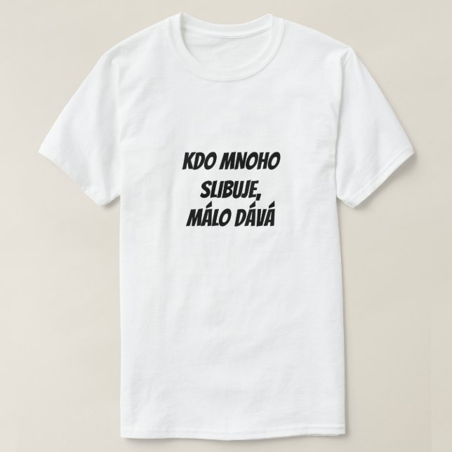 Han som lovar mycket, ge lilla t shirt (Design framsida)